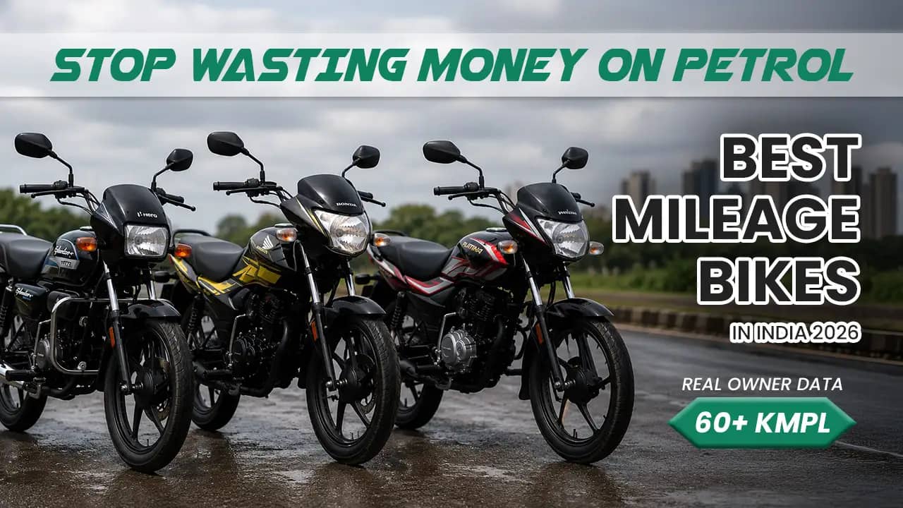 Stop Wasting Money on Petrol — 7 Best Mileage Bikes in India 2026 With Real Owner Data (60+ Kmpl) Stop Wasting Money on Petrol — 7 Best Mileage Bikes in India 2026 With Real Owner Data (60+ Kmpl)