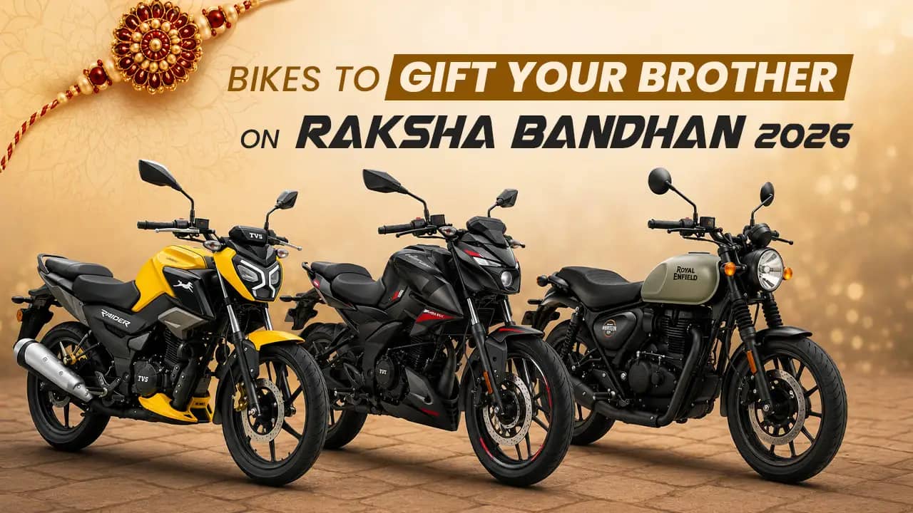 Bikes to Gift Your Brother on Raksha Bandhan 2026: Three Real Options, Real Prices Bikes to Gift Your Brother on Raksha Bandhan 2026: Three Real Options, Real Prices