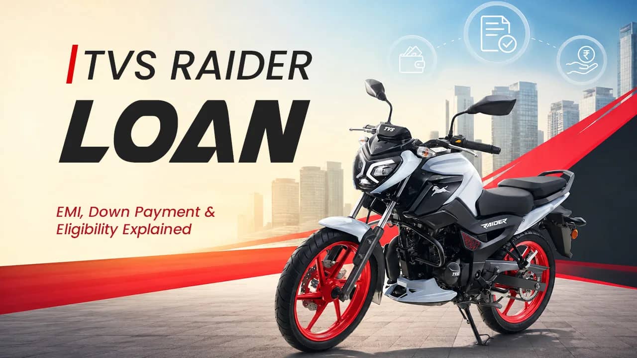 TVS Raider Loan: EMI, Down Payment and Eligibility Explained TVS Raider Loan: EMI, Down Payment and Eligibility Explained