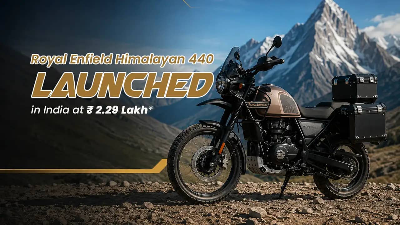 Royal Enfield Himalayan 440 Launched in India at Rs. 2.29 Lakh Royal Enfield Himalayan 440 Launched in India at Rs. 2.29 Lakh