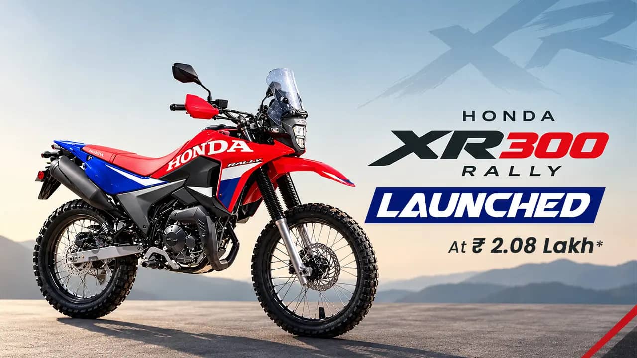 Honda XR300 Rally Launched at Rs 2.08 Lakh: Price, EMI and Who Should Buy It Honda XR300 Rally Launched at Rs 2.08 Lakh: Price, EMI and Who Should Buy It