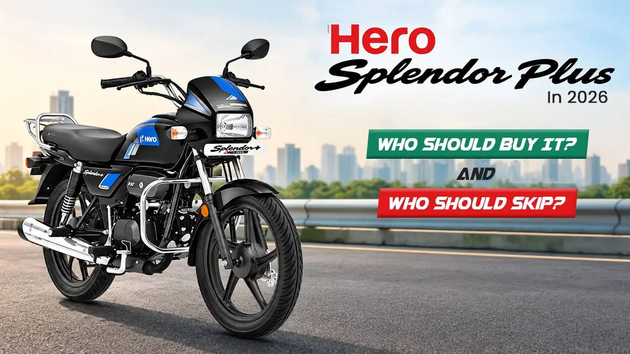 Hero Splendor Plus in 2026: Who Should Buy It and Who Should Skip Hero Splendor Plus in 2026: Who Should Buy It and Who Should Skip