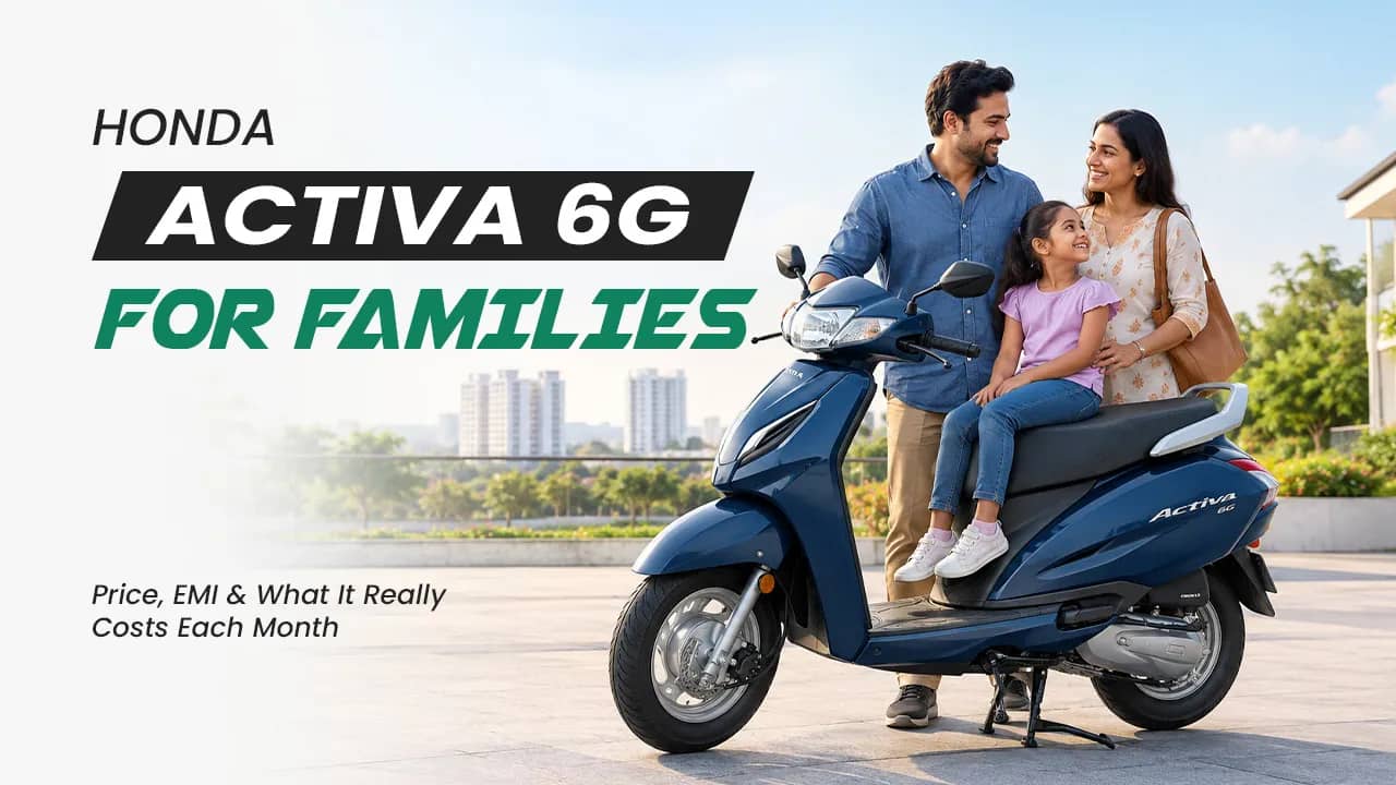 Honda Activa 6G for Families: Price, EMI and What It Really Costs Each Month Honda Activa 6G for Families: Price, EMI and What It Really Costs Each Month