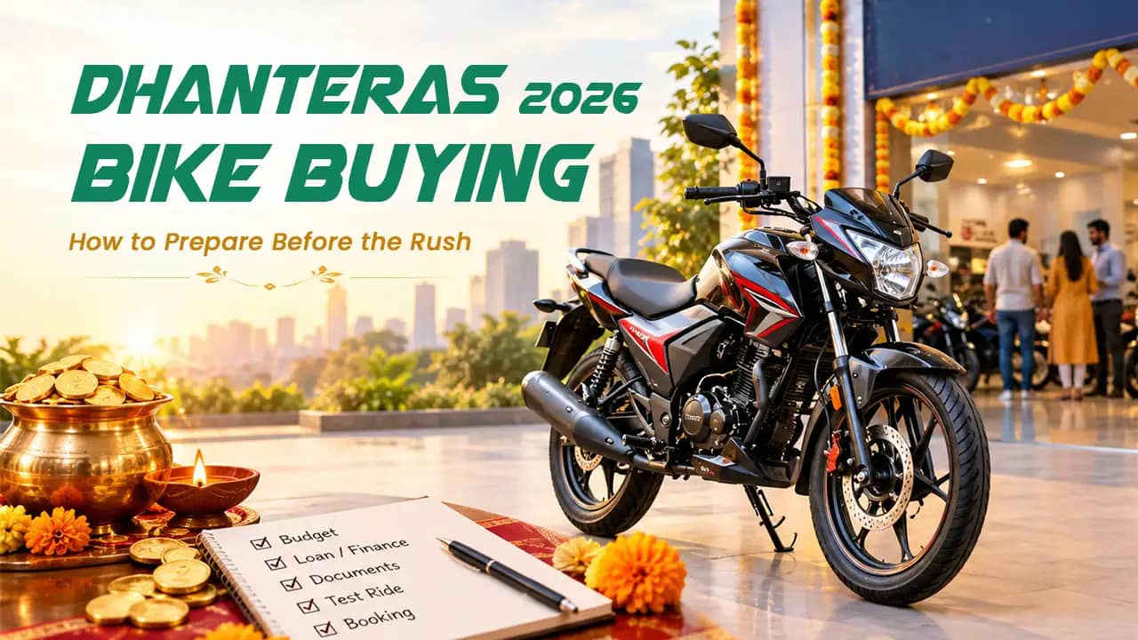 Dhanteras 2026 Bike Buying: How to Prepare Before the Rush Dhanteras 2026 Bike Buying: How to Prepare Before the Rush